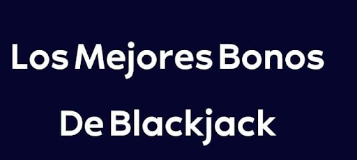 mejores bonos para blackjack